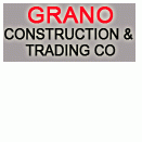 GRANO CONSTRUCTION &amp; TRADING COMPANY
